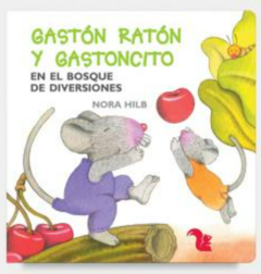 GASTON RATON Y RATONCITO: EN EL BOSQUE DE LAS DIVERSIONES