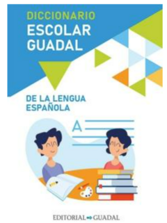 GUADAL DICCIONARIO ESCOLAR DE LA LENGUA ESPAÑOLA