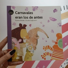 CARNAVALES ERAN LOS DE ANTES