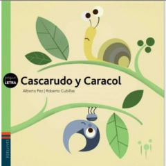 CASCARUDO Y CARACOL