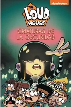 THE LOUD HOUSE: CRIATURAS DE LA OSCURIDAD