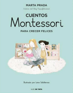 CUENTOS MONTESSORI PARA CRECER FELICES