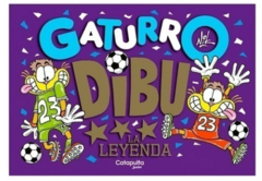 GATURRO DIBU LA LEYENDA