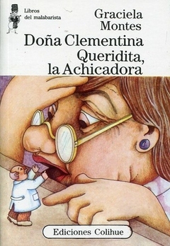 DOÑA CLEMENTINA QUERIDITA, LA ACHICADORA