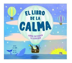 EL LIBRO DE LA CALMA, CÓMO ENTENDER TU CEREBRO