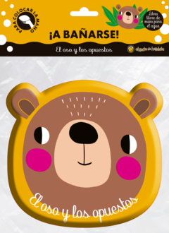 A BAÑARSE! EL OSO Y LOS OPUESTOS