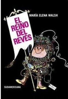 EL REINO DEL REVES- MARÍA ELENA WALSH