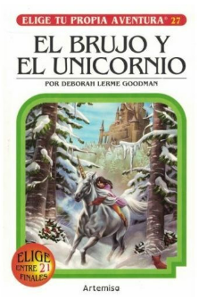 ELIGE TU PROPIA AVENTURA- EL BRUJO Y EL UNICORNIO