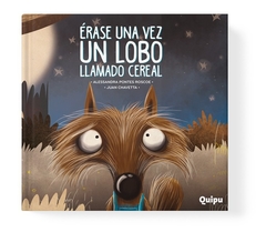 ÉRASE UNA VEZ UN LOBO LLAMADO CEREAL (TAPA DURA)