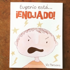 EUGENIO ESTÁ...ENOJADO!