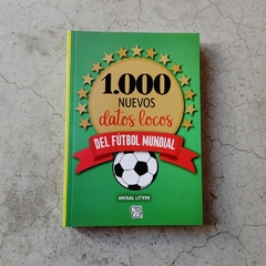 1000 NUEVOS DATOS LOCOS DEL FUTBOL MUNDIAL