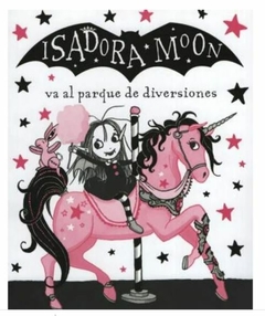 ISADORA MOON VA AL PARQUE DE DIVERSIONES