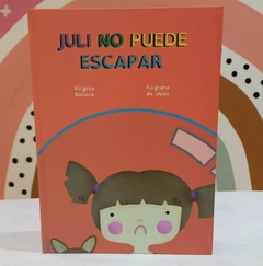 JULI NO PUEDE ESCAPAR