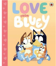 LOVE FROM BLUEY