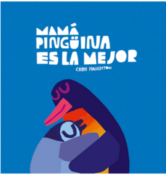 MAMA PINGUINA ES LA MEJOR