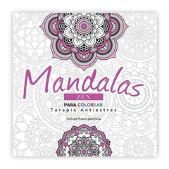 LIBRO PARA COLOREAR MANDALAS TERAPIA ANTIESTRES: ZEN