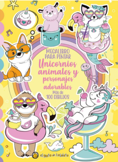 MEGALIBRO PARA PINTAR: UNICORNIOS, ANIMALES Y PERSONAJES ADORABLES