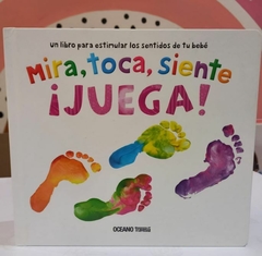 MIRA, TOCA, SIENTE ¡JUEGA!