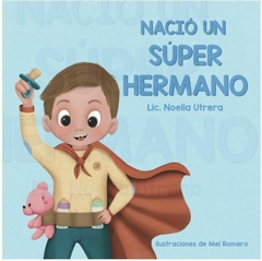 NACIÓ UN SUPER HERMANO