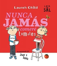 NUNCA JAMAS COMERÉ TOMATES