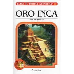 ELIGE TU PROPIA AVENTURA 10: ORO INCA