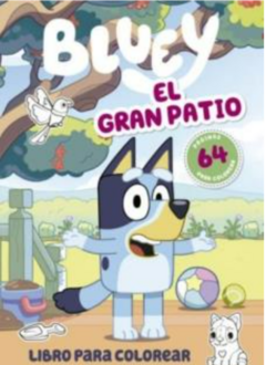 BLUEY- EL GRAN PATIO- LIBRO PARA COLOREAR