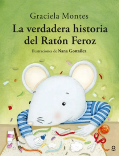 LA VERDADERA HISTORIA DEL RATÓN FEROZ