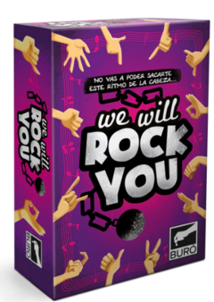 WE WILL ROCK YOU