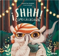 ¡SHHH! COMO LA LECHUZA