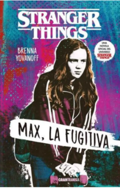 STRANGER THINGS: MAX, LA FUGITIVA