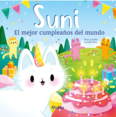 SUNI: EL MEJOR CUMPLEAÑOS DEL MUNDO