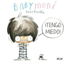 ¡TENGO MIEDO! BABY MONI