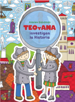 TEO Y ANA INVESTIGAN LA HISTORIA