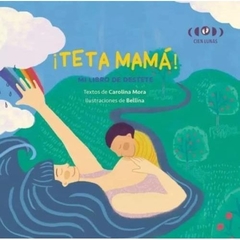 ¡ TETA MAMA !- mi libro de desteste. TAPA BLANDA