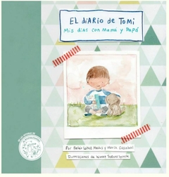 EL DIARIO DE TOMI MIS DIAS CON MAMA Y PAPA