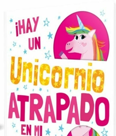 HAY UN UNICORNIO ATRAPADO EN MI LIBRO - comprar online