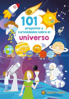 101 PREGUNTAS Y CURIOSIDADES SOBRE: UNIVERSO