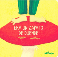 ERA UN ZAPATO DE DUENDE