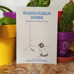 NO CUENTES PESADILLAS EN AYUNAS - PAMELA S. TERLIZZI PRINA