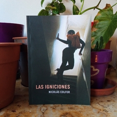 LAS IGNICIONES - NICOLÁS COLFER