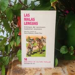 LAS MALAS LENGUAS. ANTOLOGÍA DEL CANCIONERO TRADICIONAL PICARESCO - DIANA BELLESSI