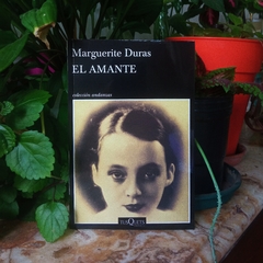 EL AMANTE - MARGUERITE DURAS