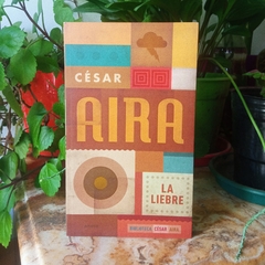 LA LIEBRE - CÉSAR AIRA