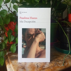 ISLA DECEPCIÓN - PAULINA FLORES