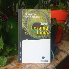 LLAMADO DEL DESEOSO - JOSÉ LEZAMA LIMA