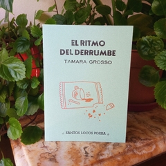 EL RITMO DEL DERRUMBE - TAMARA GROSSO