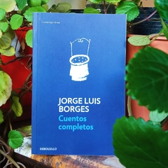 CUENTOS COMPLETOS - JORGE LUIS BORGES