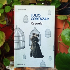 RAYUELA - JULIO CORTÁZAR