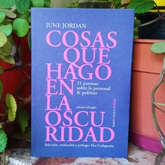 COSAS QUE HAGO EN LA OSCURIDAD - JUNE JORDAN