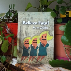 BELLEZA FATAL - MONA CHOLLET